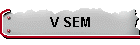 V SEM