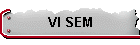 VI SEM